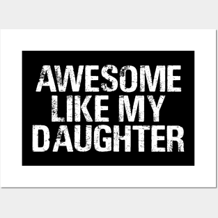 Awesome Like My Daughter Retro Men Dad Funny Fathers Posters and Art